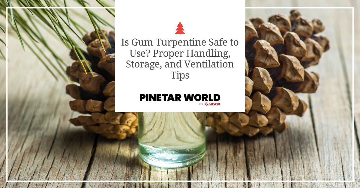 is gum turpentine safe to use proper handling storage and ventilation tips