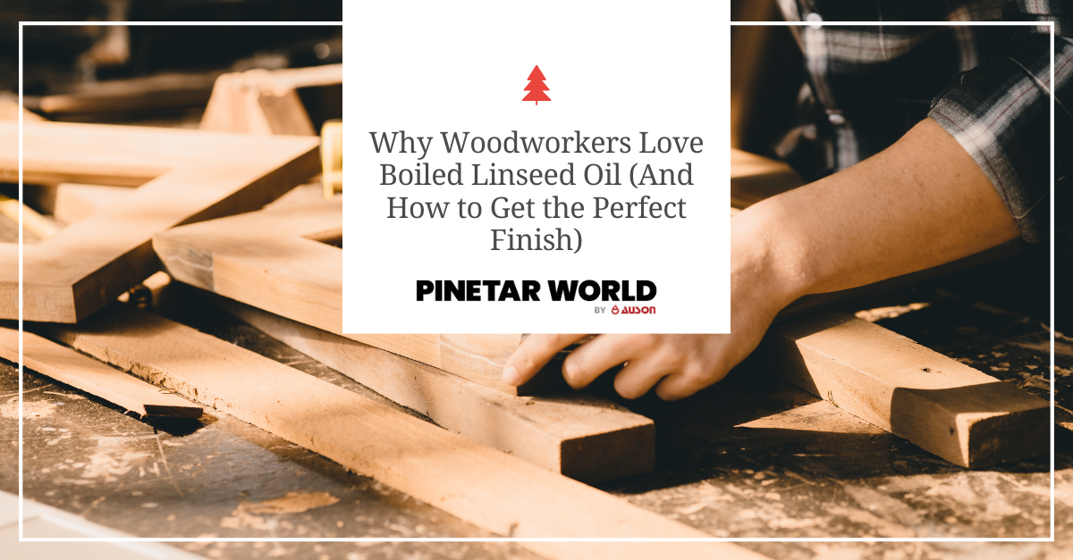 why woodworkers love boiled linseed oil and how to get the perfect finish